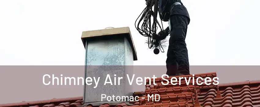  Chimney Air Vent Services Potomac - MD