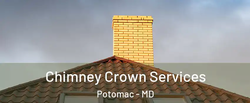  Chimney Crown Services Potomac - MD
