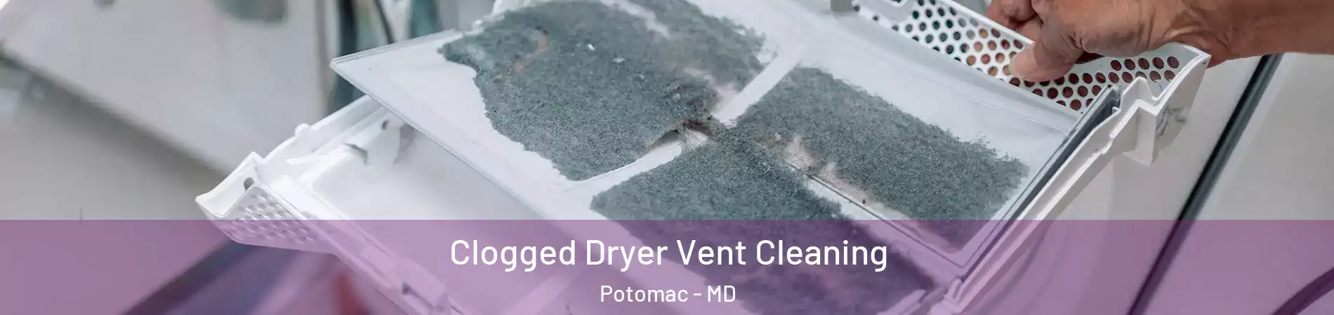  Clogged Dryer Vent Cleaning Potomac - MD