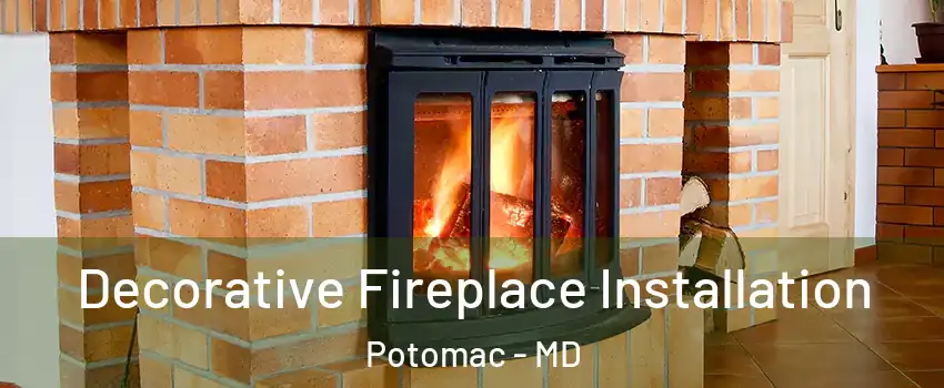  Decorative Fireplace Installation Potomac - MD