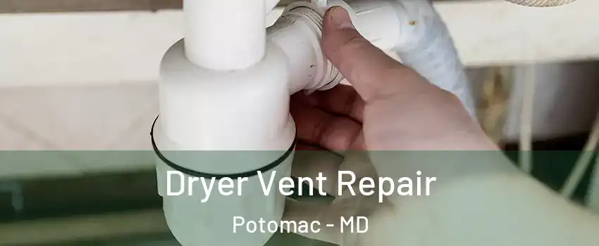  Dryer Vent Repair Potomac - MD