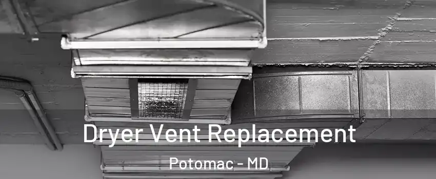  Dryer Vent Replacement Potomac - MD