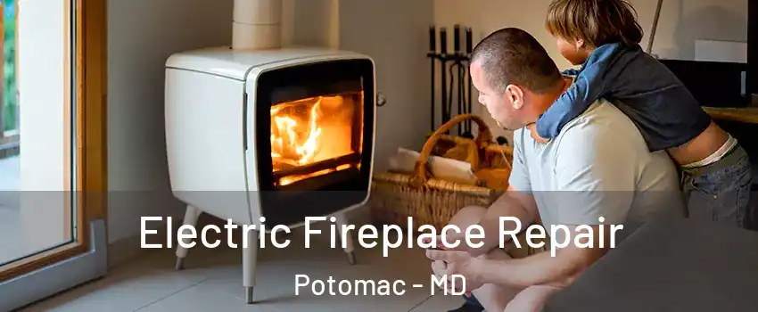  Electric Fireplace Repair Potomac - MD