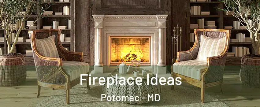  Fireplace Ideas Potomac - MD