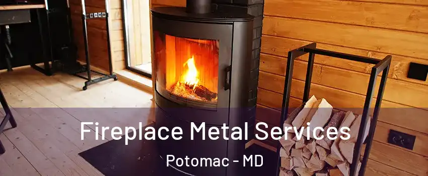 Fireplace Metal Services Potomac - MD