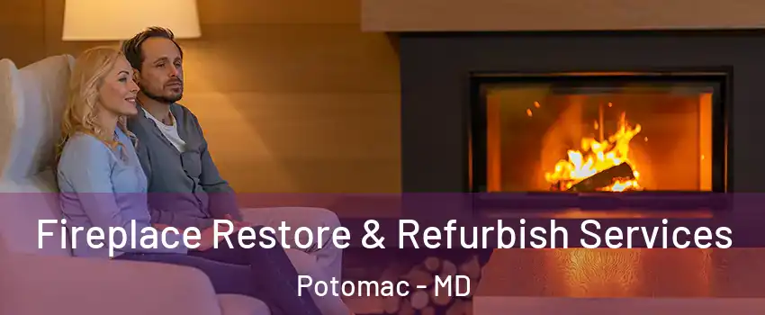  Fireplace Restore & Refurbish Services Potomac - MD