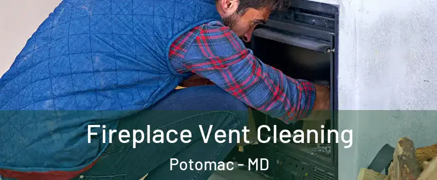  Fireplace Vent Cleaning Potomac - MD