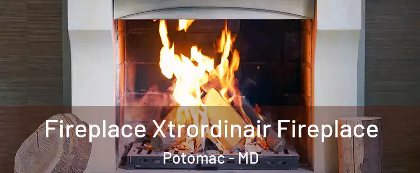  Fireplace Xtrordinair Fireplace Potomac - MD