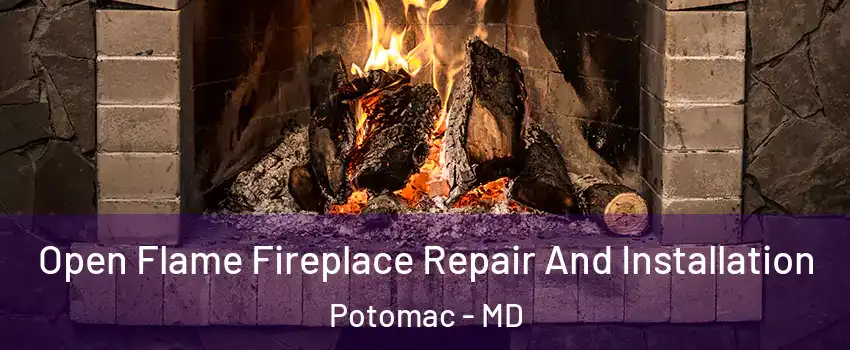  Open Flame Fireplace Repair And Installation Potomac - MD