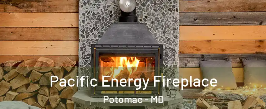  Pacific Energy Fireplace Potomac - MD