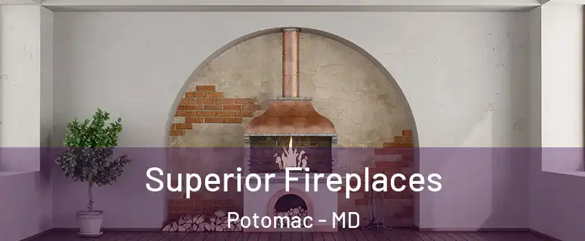  Superior Fireplaces Potomac - MD