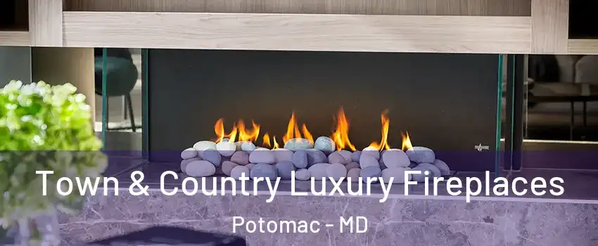  Town & Country Luxury Fireplaces Potomac - MD