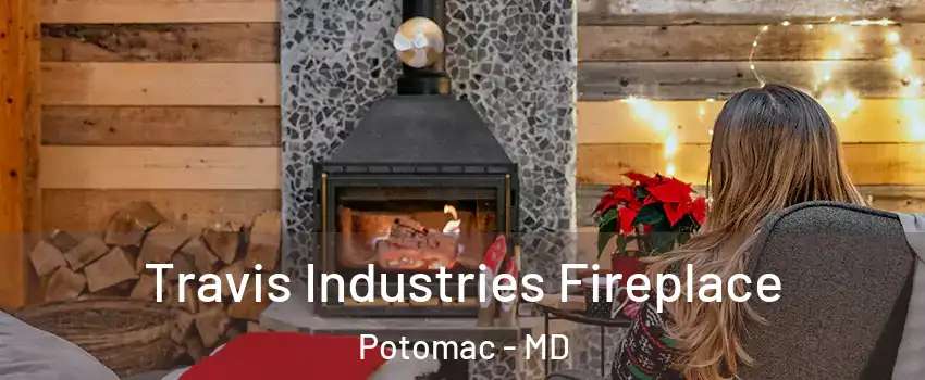  Travis Industries Fireplace Potomac - MD