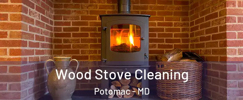 Wood Stove Cleaning Potomac - MD